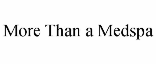 MORE THAN A MEDSPA
