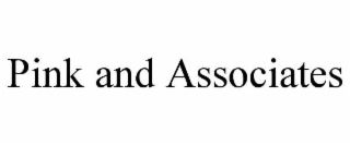 PINK AND ASSOCIATES