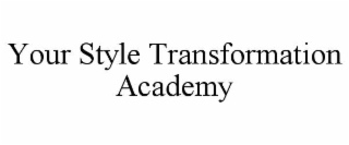 YOUR STYLE TRANSFORMATION ACADEMY