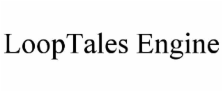 LOOPTALES ENGINE