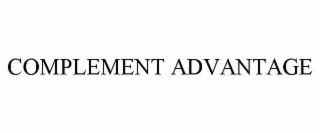 COMPLEMENT ADVANTAGE
