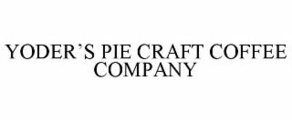YODER’S PIE CRAFT COFFEE COMPANY