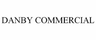 DANBY COMMERCIAL