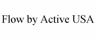 FLOW BY ACTIVE USA