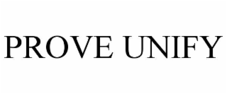 PROVE UNIFY