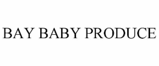BAY BABY PRODUCE