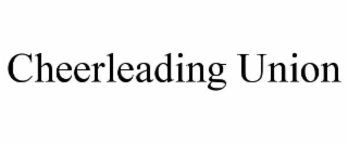 CHEERLEADING UNION