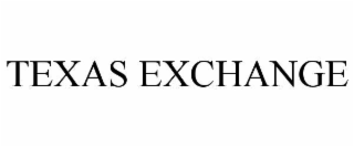 TEXAS EXCHANGE