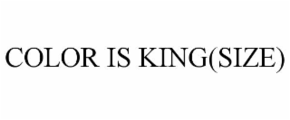 COLOR IS KING(SIZE)