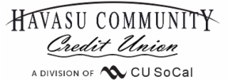 HAVASU COMMUNITY CREDIT UNION A DIVISION OF CU SOCAL