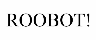ROOBOT!