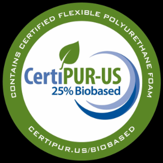 CERTIPUR-US 25% BIOBASED; CONTAINS CERTIFIED FLEXIBLE POLYURETHANE FOAM; CERTIPUR.US/BIOBASED