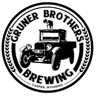 GRUNER BROTHERS BREWING CASPER, WYOMING EST. 2018