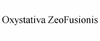 OXYSTATIVA ZEOFUSIONIS